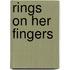 Rings on Her Fingers