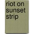Riot on Sunset Strip