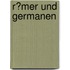 R�Mer Und Germanen