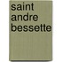 Saint Andre Bessette