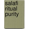 Salafi Ritual Purity by Richard Gauvain