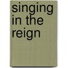 Singing in the Reign by Michael Patrick Barber