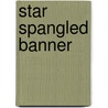 Star Spangled Banner door Francis Scott Key