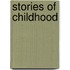 Stories of Childhood