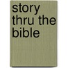 Story Thru the Bible door Walk Thru the Bible