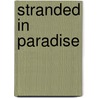 Stranded in Paradise door Elizabeth Coldwell
