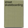 Street Skateboarding door Evan Goodfellow