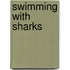 Swimming With Sharks