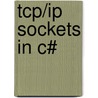 Tcp/ip Sockets In C# by Michael J. Donahoo
