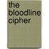 The Bloodline Cipher