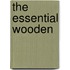 The Essential Wooden