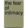 The Fear of Intimacy door Osho