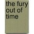 The Fury Out of Time