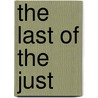 The Last Of The Just door Stephen Becker