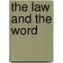The Law and the Word