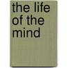 The Life of the Mind door Gregory McCulloch