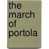 The March of Portola door Zoeth S. Eldredge