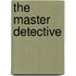 The Master Detective