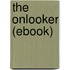 The Onlooker (Ebook)