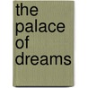 The Palace Of Dreams door Ismail Kadare