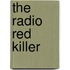 The Radio Red Killer