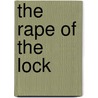 The Rape of the Lock door Cynthia Wall