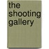 The Shooting Gallery