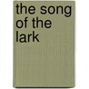 The Song of the Lark door Willa Sibert Cather