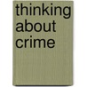 Thinking About Crime door James Wilson