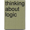 Thinking about Logic door Robert B. Talisse