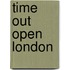 Time Out Open London
