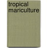 Tropical Mariculture door Silva De Silva