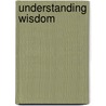 Understanding Wisdom by Warren Brown