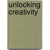 Unlocking Creativity by Robert Fisher