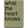 What the Heart Knows door Mara Purl