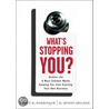 What's Stopping You? door R. Duane Ireland