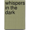 Whispers in the Dark door Bj James