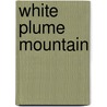 White Plume Mountain door Paul Kidd