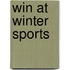 Win at Winter Sports