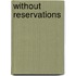Without Reservations