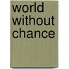 World Without Chance by John Russell Fearn