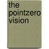 The Pointzero Vision