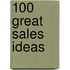 100 Great Sales Ideas