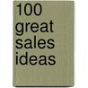 100 Great Sales Ideas by Patrick Forsyth