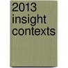 2013 Insight Contexts door Insight Publications