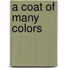 A Coat of Many Colors door Walter H. Conser