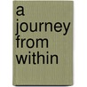 A Journey from Within door Dr. Ram P. Ramcharran