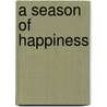 A Season of Happiness by Jon Hayton