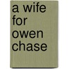 A Wife for Owen Chase by Kristine Rolofson