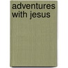 Adventures with Jesus door Dr. Cecelia Benoit-Duval